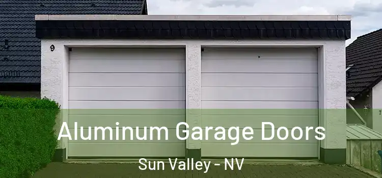  Aluminum Garage Doors Sun Valley - NV