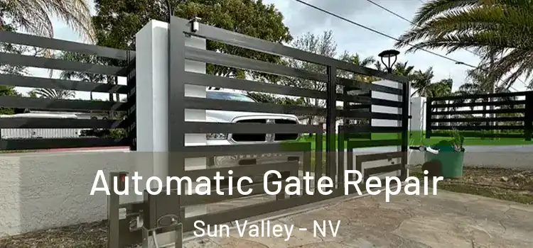  Automatic Gate Repair Sun Valley - NV