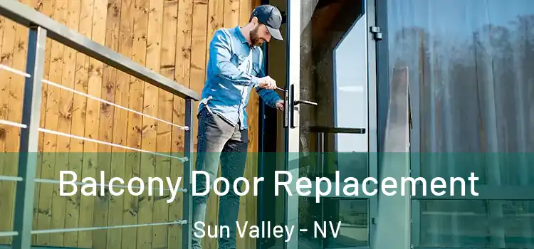  Balcony Door Replacement Sun Valley - NV