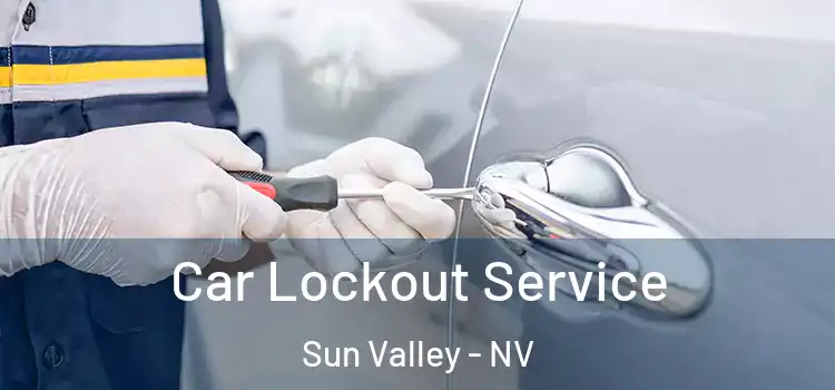  Car Lockout Service Sun Valley - NV