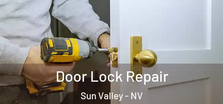  Door Lock Repair Sun Valley - NV