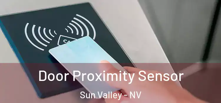  Door Proximity Sensor Sun Valley - NV