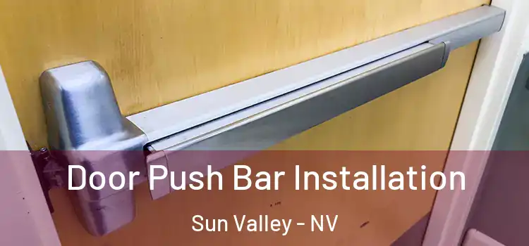  Door Push Bar Installation Sun Valley - NV