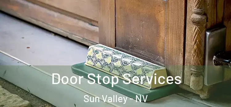  Door Stop Services Sun Valley - NV