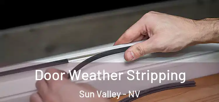  Door Weather Stripping Sun Valley - NV