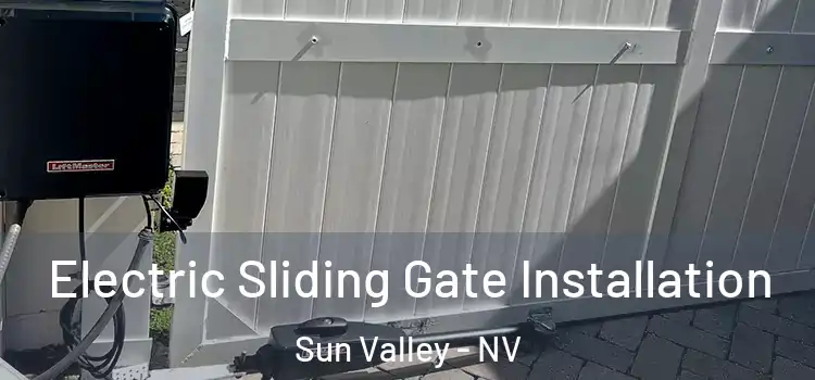  Electric Sliding Gate Installation Sun Valley - NV