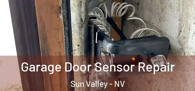  Garage Door Sensor Repair Sun Valley - NV