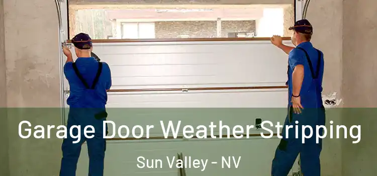  Garage Door Weather Stripping Sun Valley - NV