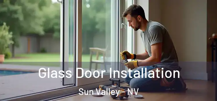  Glass Door Installation Sun Valley - NV