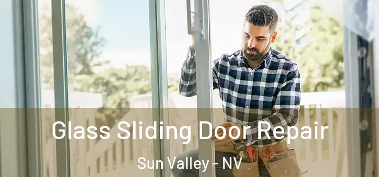  Glass Sliding Door Repair Sun Valley - NV