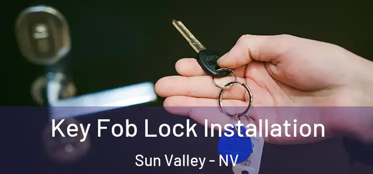  Key Fob Lock Installation Sun Valley - NV