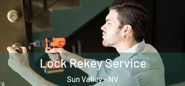  Lock Rekey Service Sun Valley - NV