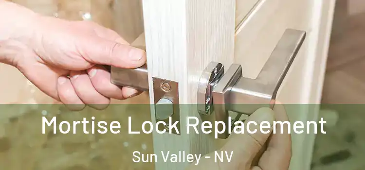  Mortise Lock Replacement Sun Valley - NV