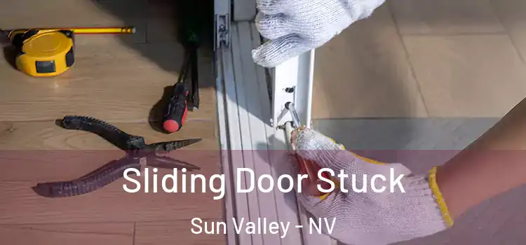  Sliding Door Stuck Sun Valley - NV
