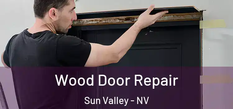  Wood Door Repair Sun Valley - NV